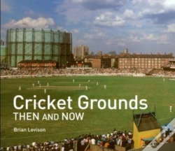 Capa do artigo Cricket Grounds Then And Now