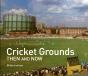 Cricket Grounds Then And Now - Preview