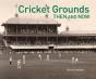 Cricket Grounds Then & Now - Preview