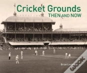 Capa do artigo Cricket Grounds Then & Now