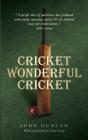 Cricket, Wonderful Cricket - Preview