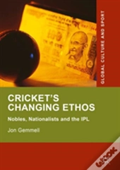 Cricket'S Changing Ethos