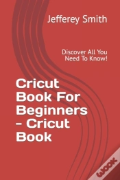 Capa do artigo Cricut Book For Beginners - Learn What You Need To Know!