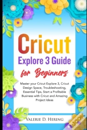 Cricut Explore 3 Guide For Beginners