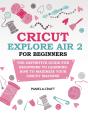 Cricut Explore Air 2 For Beginners - Preview