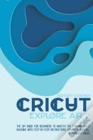 Cricut Explore Air 2