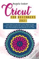 Cricut For Begginers 2021