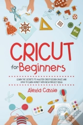 Cricut For Beginners