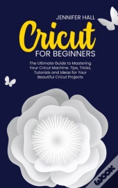 Cricut For Beginners