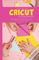 Cricut For Beginners