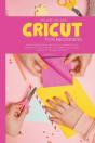 Cricut For Beginners - Preview