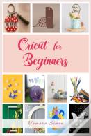 Cricut For Beginners