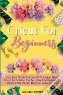 Cricut For Beginners Small Guide