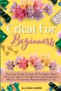 Cricut For Beginners Small Guide - Preview