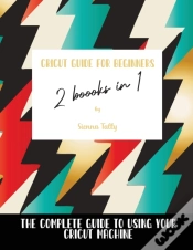 Capa do artigo Cricut Guide For Beginners 2 Books In 1
