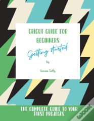 Cricut Guide For Beginners
