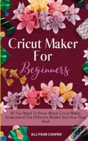 Capa do artigo Cricut Maker For Beginners