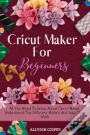 Cricut Maker For Beginners