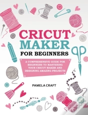 Capa do artigo Cricut Maker For Beginners