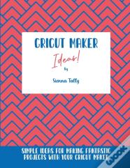 Cricut Maker Ideas!