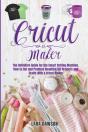 Cricut Maker - Preview