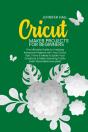 Cricut Maker Projects For Beginners - Preview