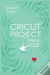 Cricut Project Ideas 2022