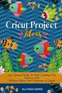 Cricut Project Ideas - Preview