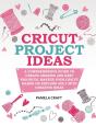 Cricut Project Ideas - Preview