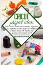 Cricut Project Ideas - Preview