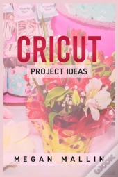 Cricut Project Ideas