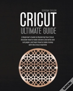Capa do artigo Cricut Ultimate Guide: A Beginner'S Guid