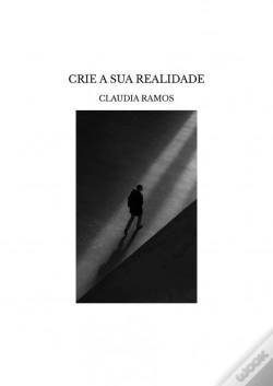 Capa do artigo Crie A Sua Realidade
