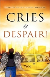 Cries Of Despair!