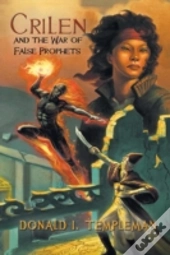Crilen And The War Of False Prophets