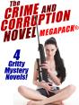 Crime And Corruption Novel Megapack(R): 4 Gritty Crime Novels - Preview