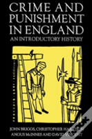 Crime And Punishment In England, 1100-1990