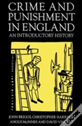 Crime And Punishment In England, 1100-1990