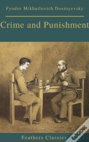 Capa do artigo Crime And Punishment (With Preface) (Feathers Classics)