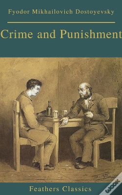 Capa do artigo Crime And Punishment (With Preface) (Feathers Classics)