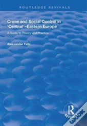 Crime And Social Control In Central-Eastern Europe