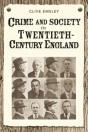 Crime And Society In Twentieth Century England - Preview