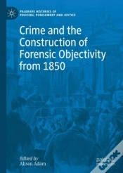 Capa do artigo Crime And The Construction Of Forensic Objectivity From 1850