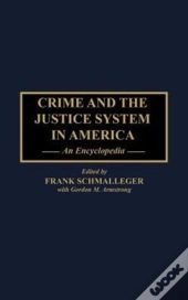 Crime And The Justice System In America