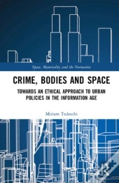 Crime, Bodies And Space