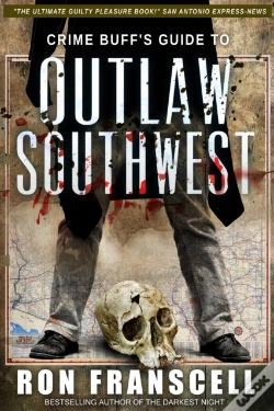 Capa do artigo Crime Buff'S Guide To Outlaw Southwest