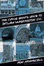 Crime Buff'S Guide To Outlaw Washington, Dc - Preview