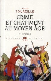 Crime Et Châtiments Au Moyen Age