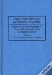 Crime History And Histories Of Crime