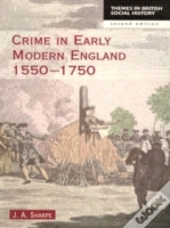 Crime In Early Modern England 1550-1750